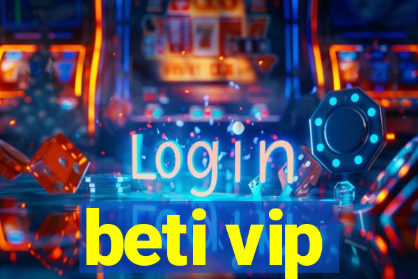 beti vip